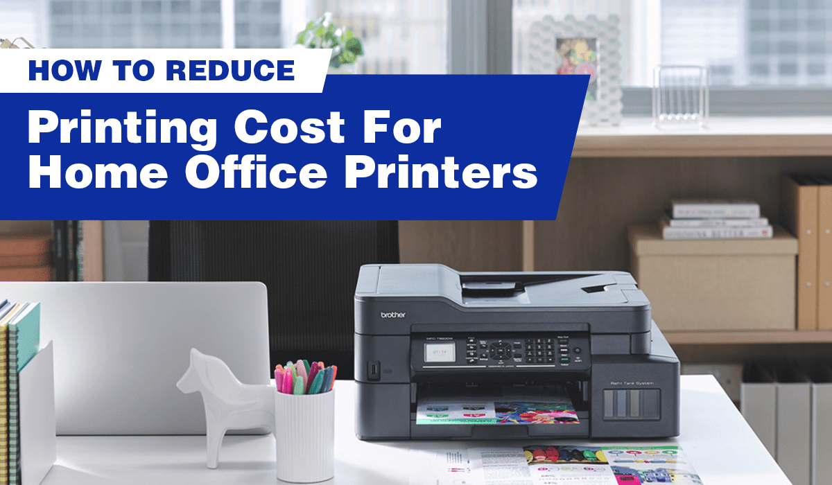 How to Reduce Printing Cost For Home Office Printers