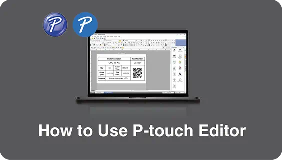 How to Use Ptouch Editor
